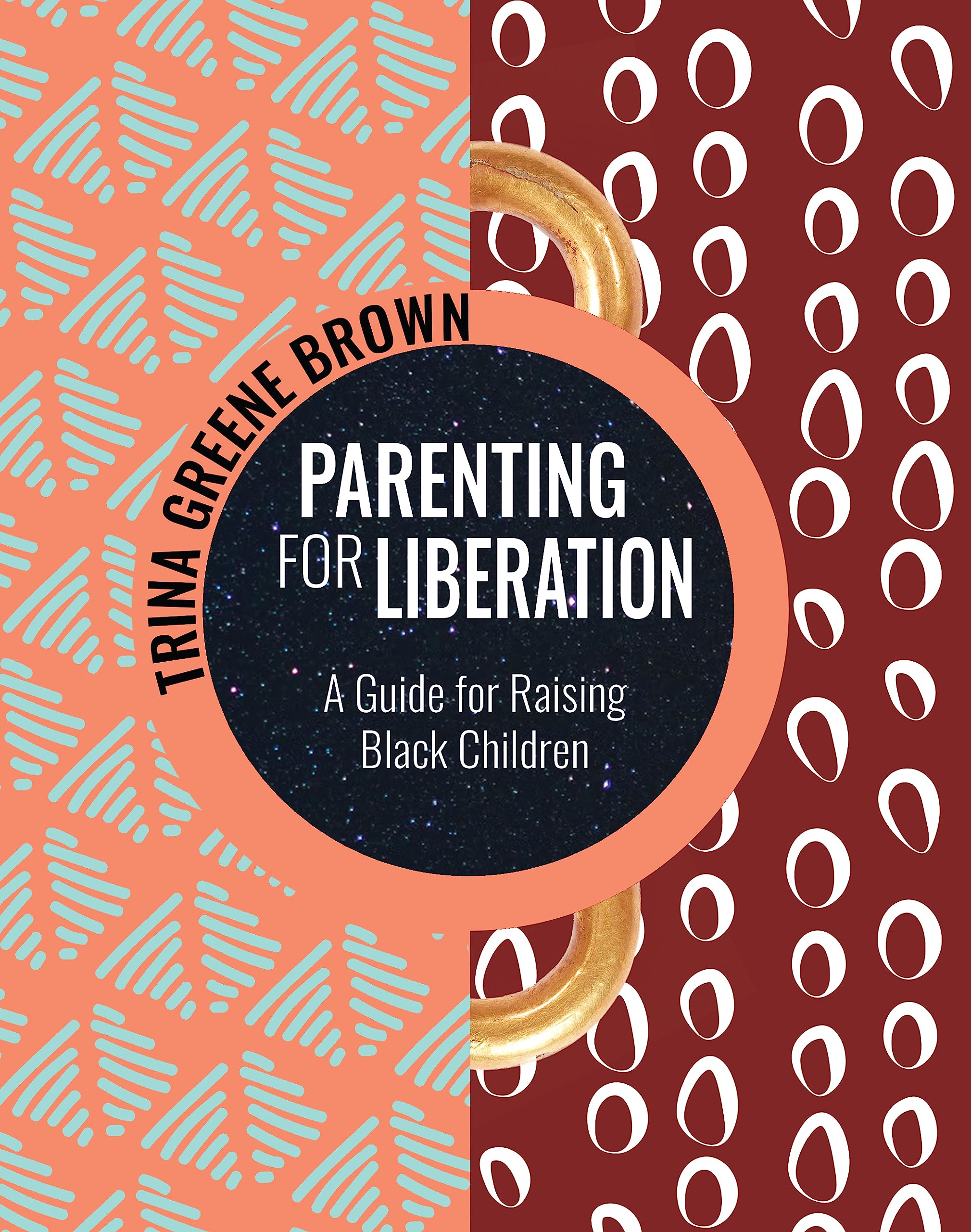 Parenting for Liberation: A Guide for Raising Black Children book
