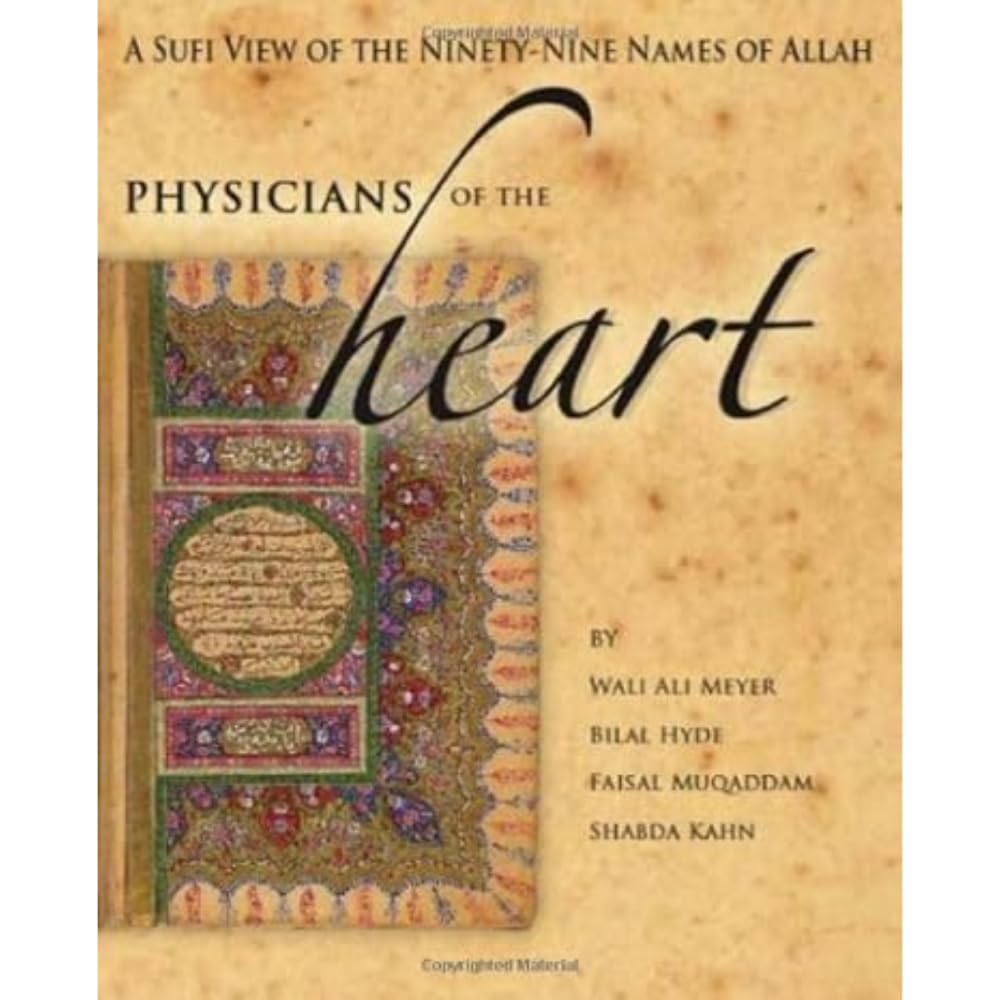 Physician'S of the Heart: A Sufi View of the 99 Names of Allah: A Sufi View of the Ninety-Nine Names of Allah Social Sciences