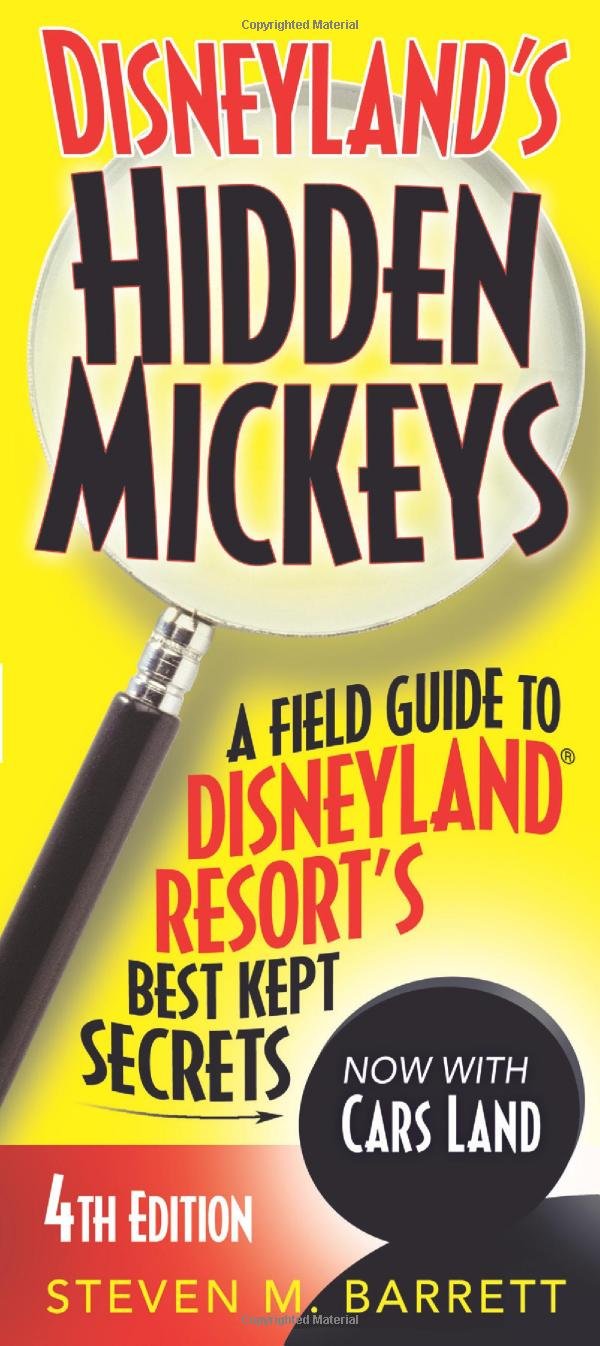 Disneyland's Hidden Mickeys: A Field Guide to Disneyland Resort's Best Kept Secrets Leisure, Home & Garden