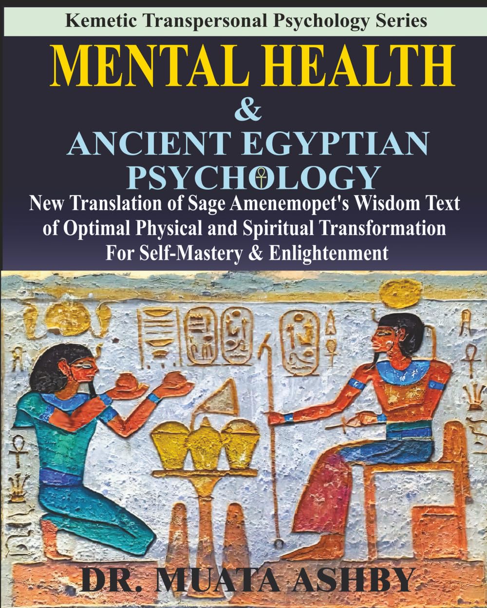 Mental Health &  ANCIENT EGYPTIAN  PSYCHOLOGY Medicine
