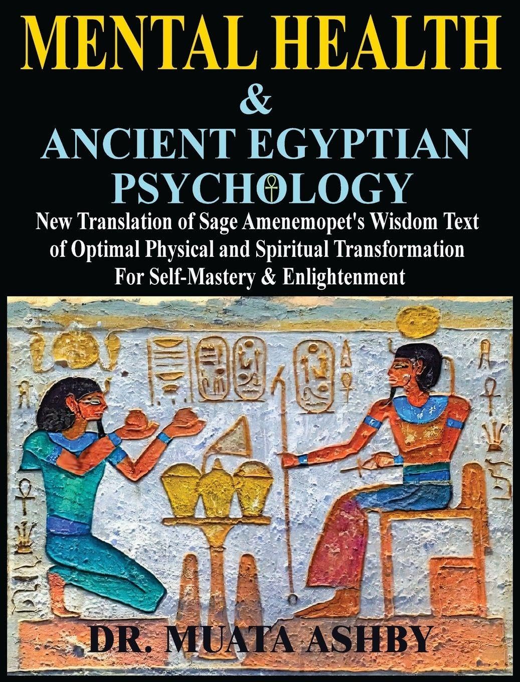 Mental Health &  ANCIENT EGYPTIAN  PSYCHOLOGY Psychology