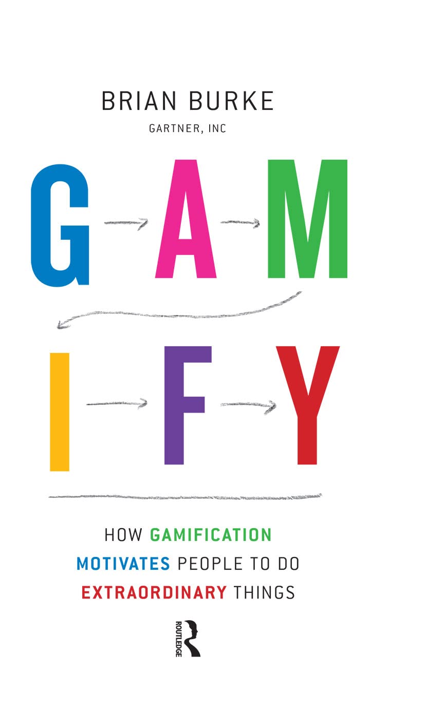 Gamify: How Gamification Motivates People to Do Extraordinary Things Books