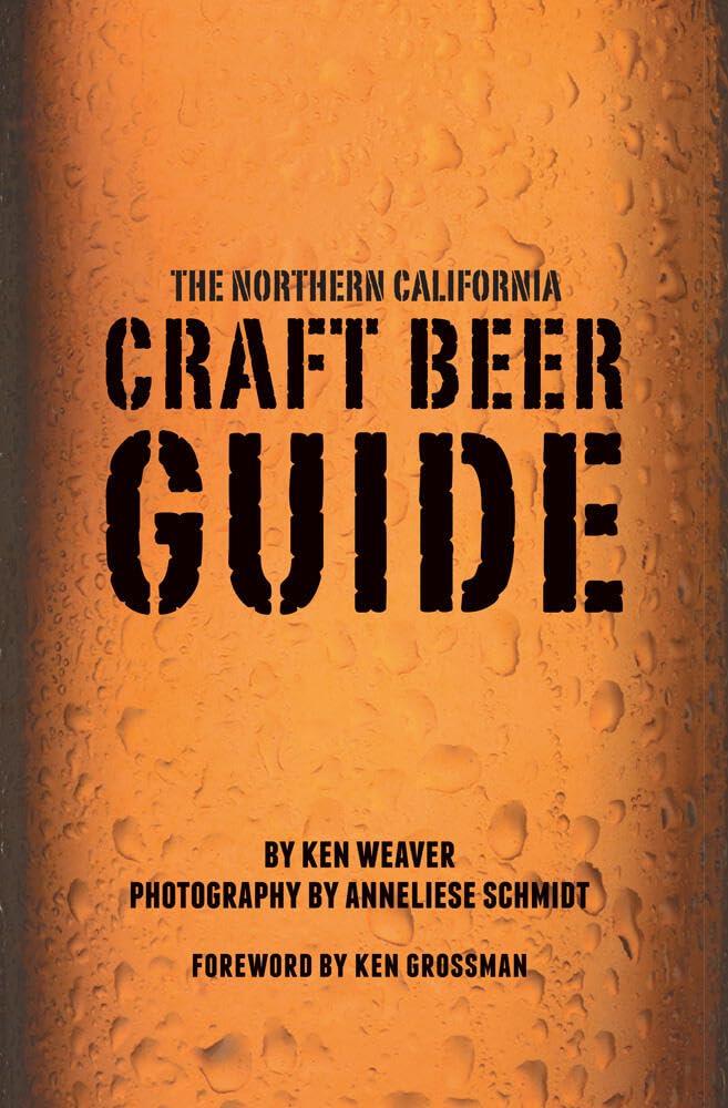 The Northern California Craft Beer Guide Leisure, Home & Garden