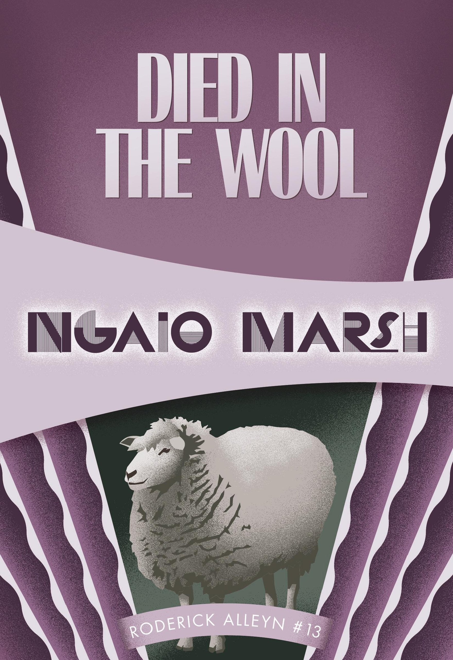 Died in the Wool: Roderick Alleyn #13 Contemporary literature