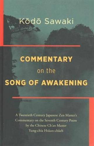 Commentary on the Song of Awakening: A Twentieth Century Japanese Zen Master's Commentary on the Seventh Century Poem by the Chinese Ch'an Master ... Chinese Ch'an Master Yung-Chia Hsuan-Chueh Social Sciences
