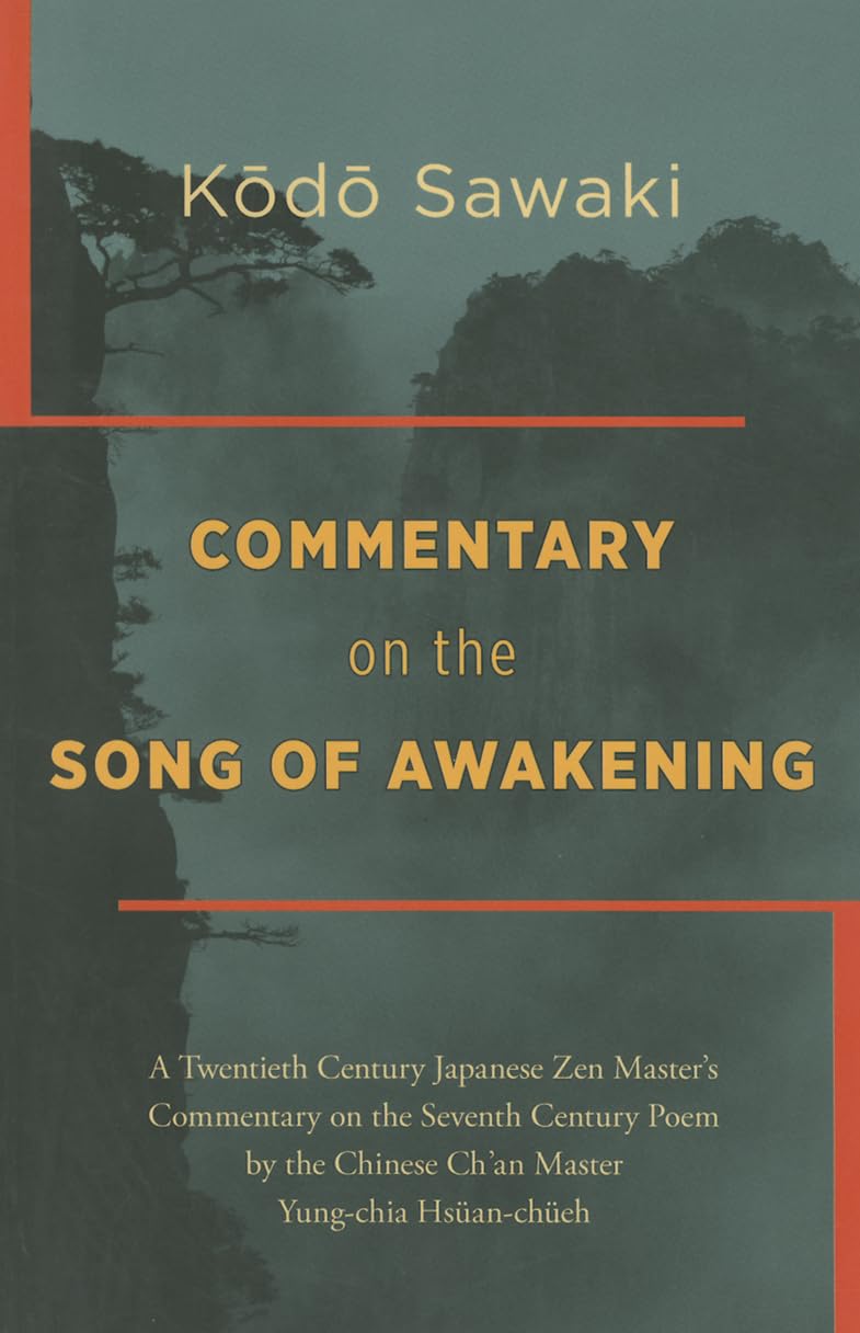 The Song of Awakening: A Twentieth Century Japanese Zen Masters Commentary on the Seventh Century Poem by the Chinese Chan Master Yung-chia Hsuan-chueh Yoko Genkaku Contemporary literature Books