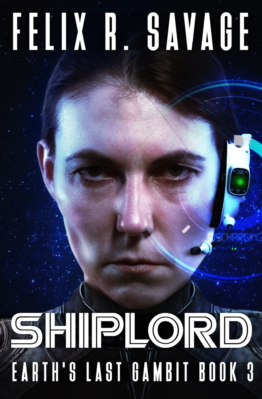 Shiplord: A First Contact Technothriller (Earth's Last Gambit, Band 3) Contemporary literature