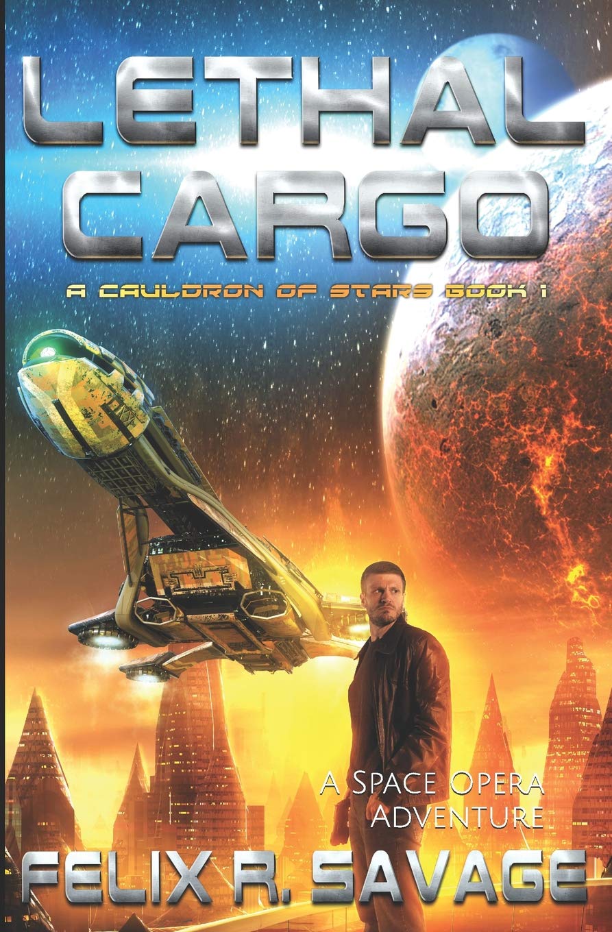 Lethal Cargo: A Space Opera Adventure (A Cauldron of Stars, Band 1) Action & Adventure
