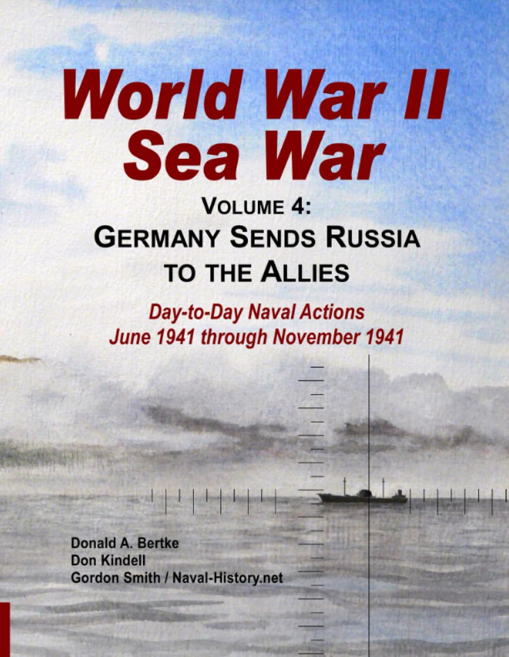 World War II Sea War, Vol 4: Germany Sends Russia to the Allies Politics & History
