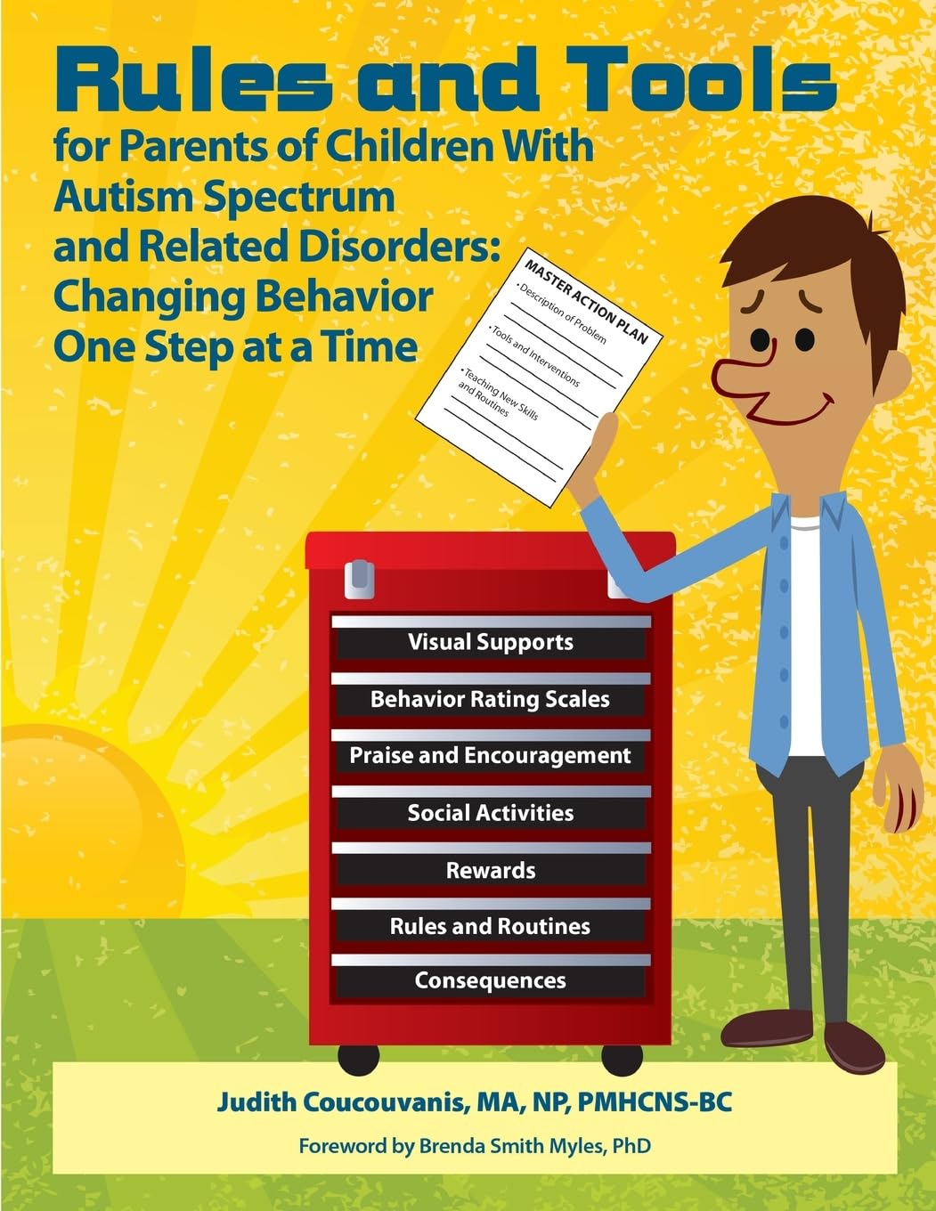Rules and Tools for Parenting Children With Autism Spectrum Disorders: Changing Behavior One Step at a Time Education & Training