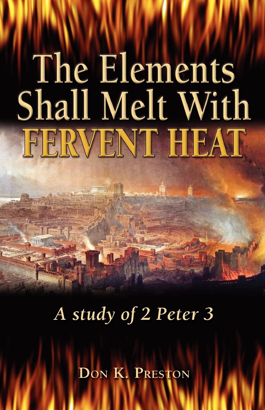 The Elements Shall Melt With Fervent Heat: A Study of 2 Peter 3 Religion & Esotericism