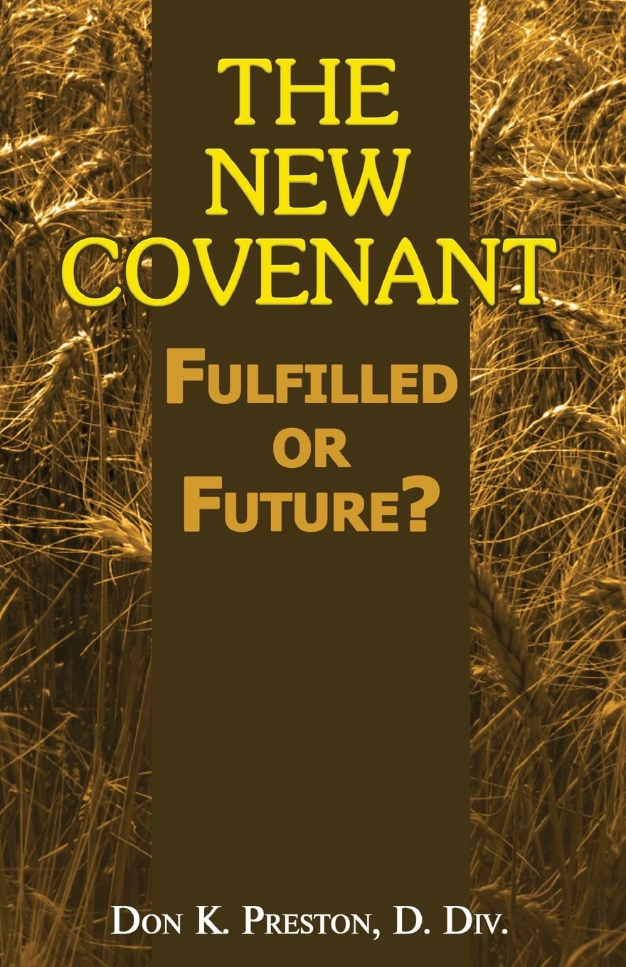 The New Covenant: Fulfilled or Future?: Has the New Covenant of Jeremiah 31 Been Established? Social Sciences