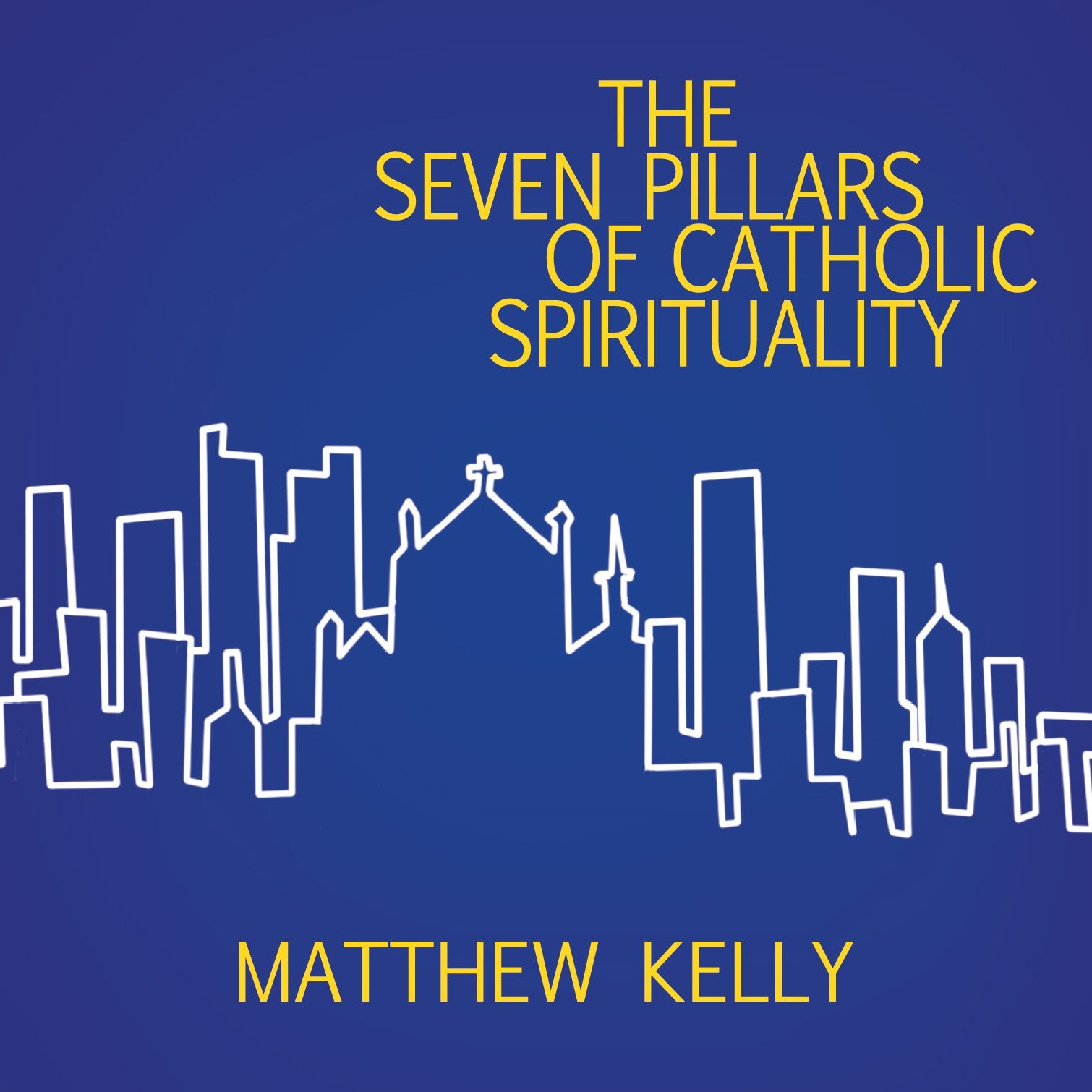 The Seven Pillars of Catholic Spirituality Alternative & Indie