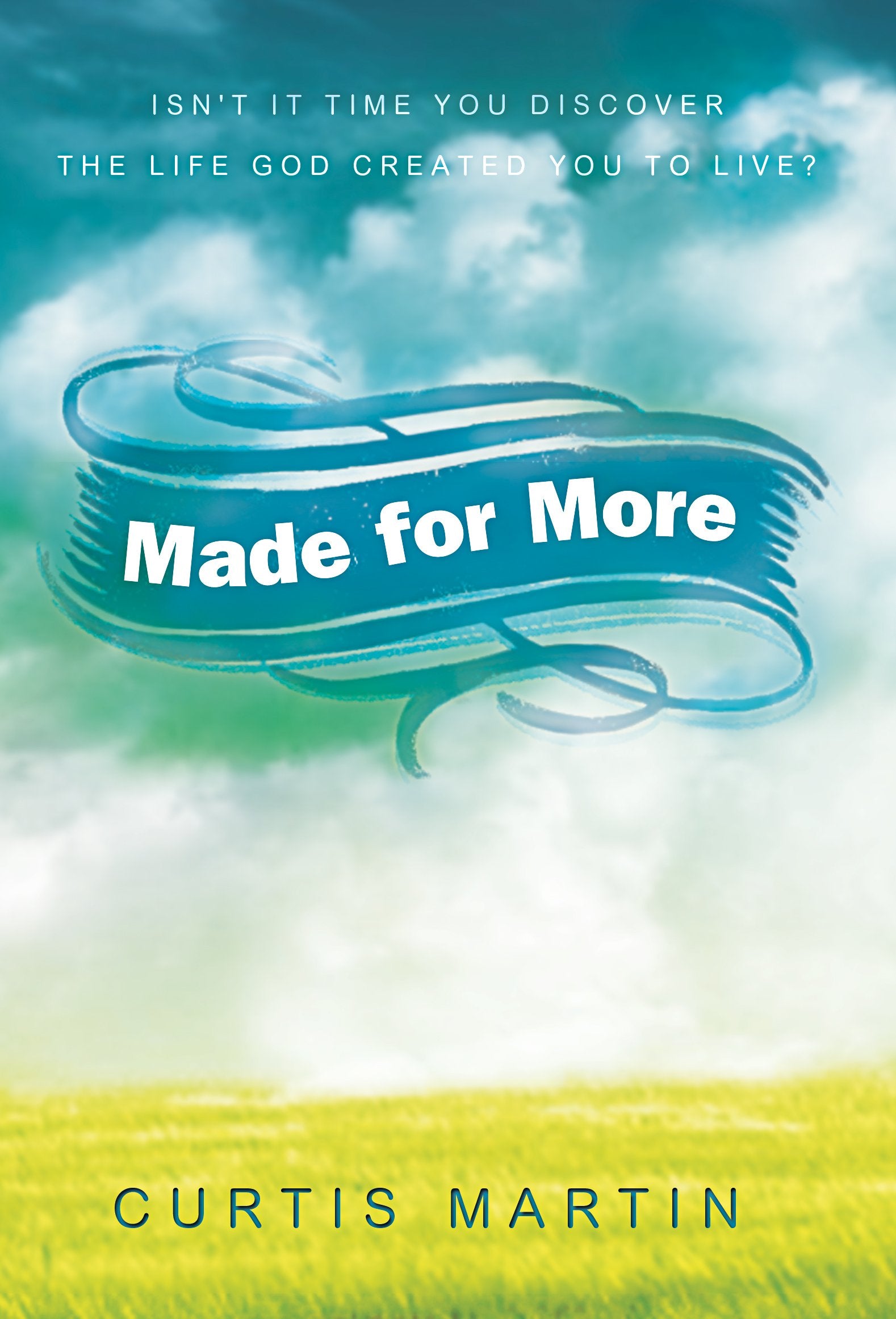 Made for More: Isn't it Time you Discover the Life God Created you to Live? Religion & Esotericism