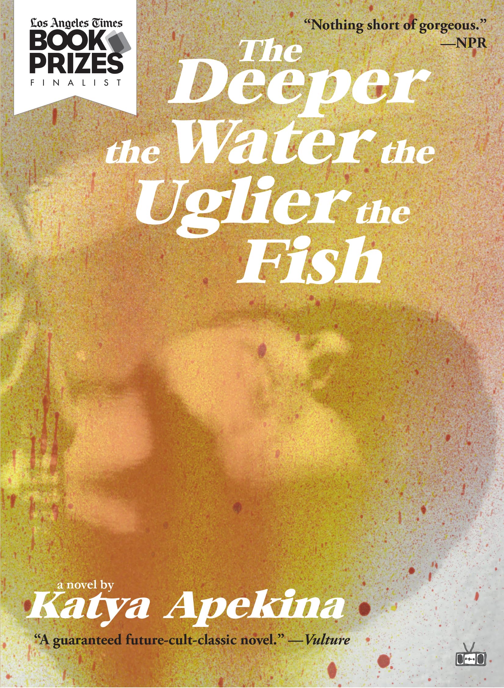 The Deeper the Water the Uglier the Fish Contemporary literature