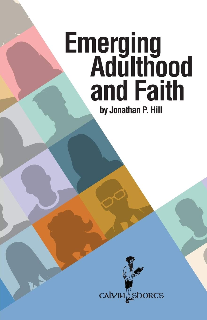 Emerging Adulthood and Faith (Calvin Shorts) Religion & Esotericism