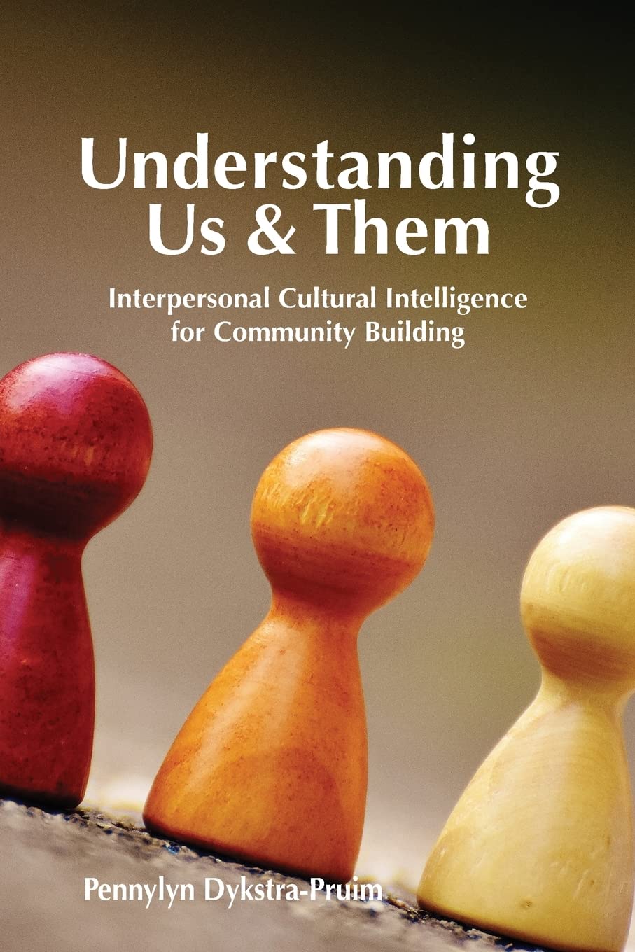 Understanding Us & Them: Interpersonal Cultural Intelligence for Community Building Business, Finance & Career