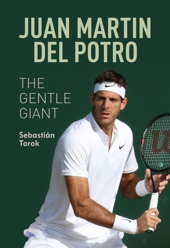 Juan Martin del Potro: The Gentle Giant Sports