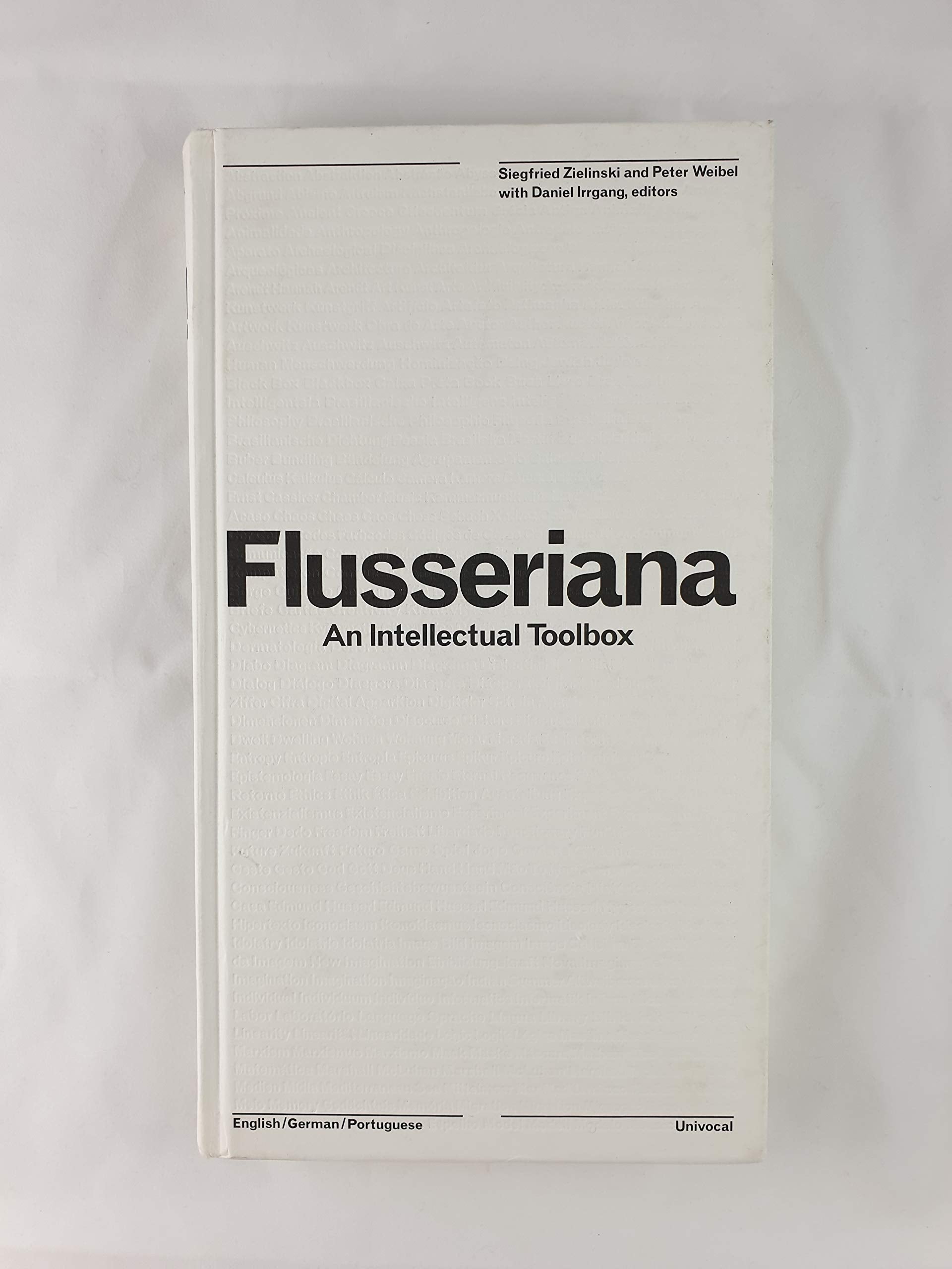 Flusseriana: An Intellectual Toolbox (Univocal) Philosophy
