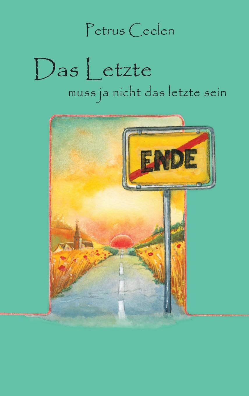 Das Letzte muss ja nicht das letzte sein Poetry