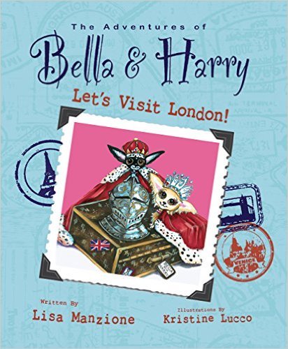 The Adventures of Bella & Harry Let's Visit London! Books