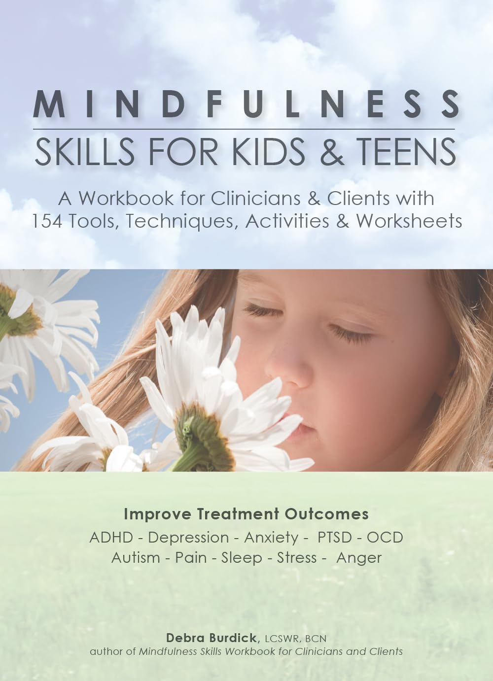 Mindfulness Skills for Kids & Teens: A Workbook for Clinicians & Clients with 154 Tools, Techniques, Activities & Worksheets: A Workbook for Clinicans ... Tools, Techniques, Activities & Worksheets Medicine
