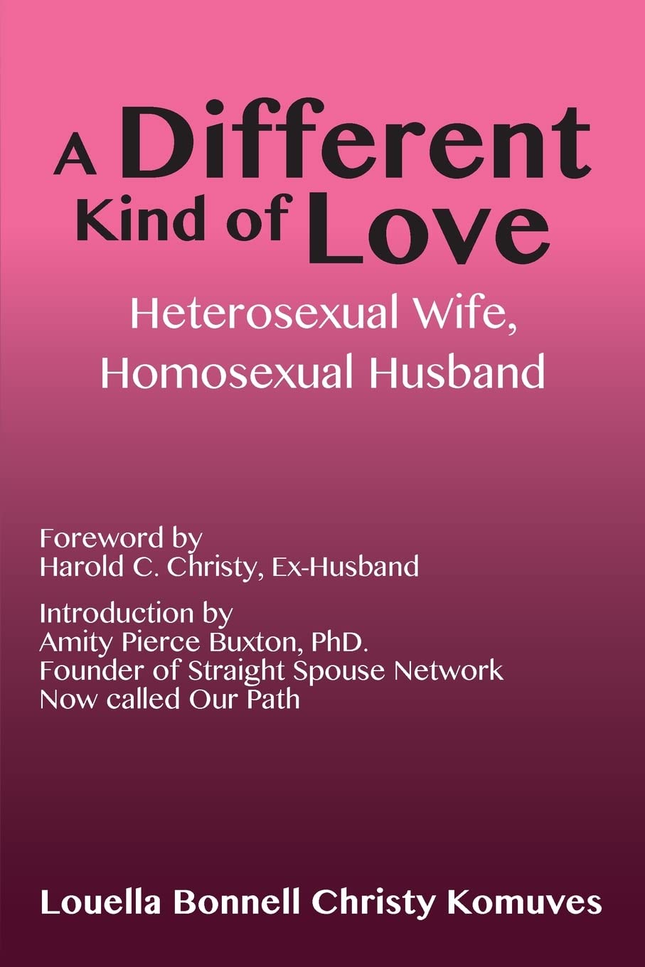 A Different Kind of Love: Heterosexual Wife, Homosexual Husband Social Sciences
