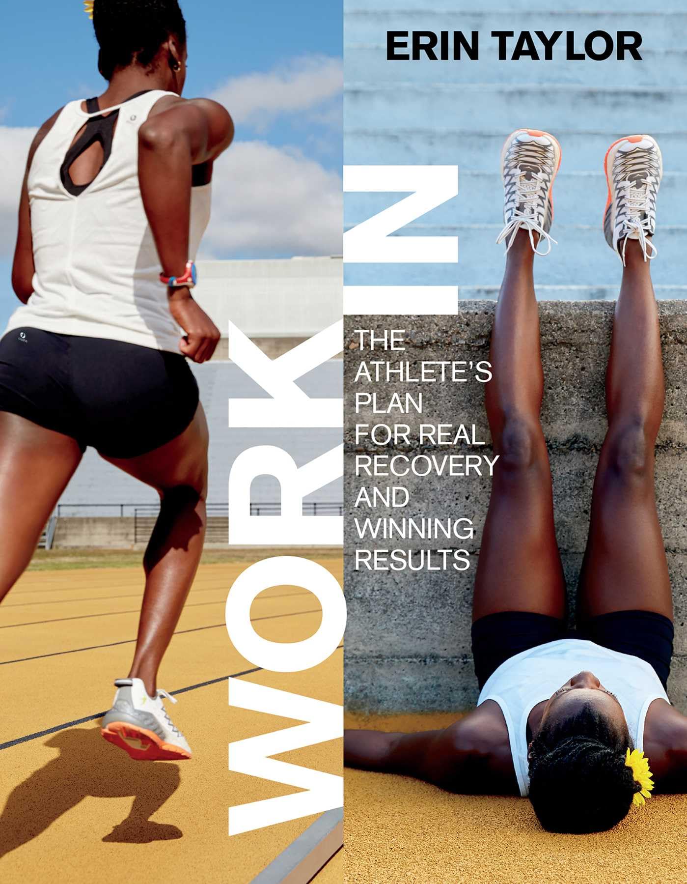 Work In: The Athlete's Plan for Real Recovery and Winning Results Health, Nutrition & Fitness