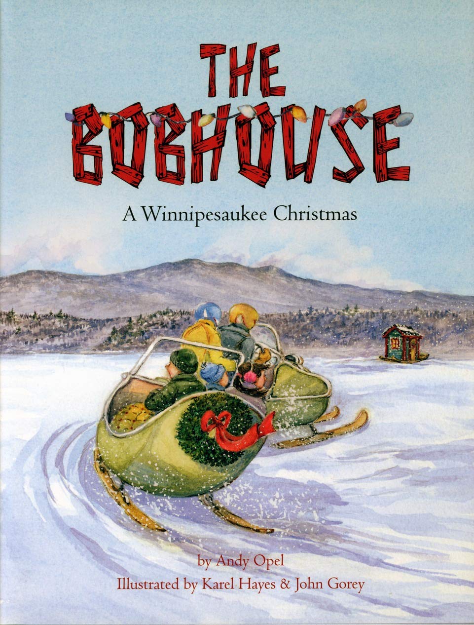 The Bobhouse: A Winnipesaukee Christmas Novels & Short Stories