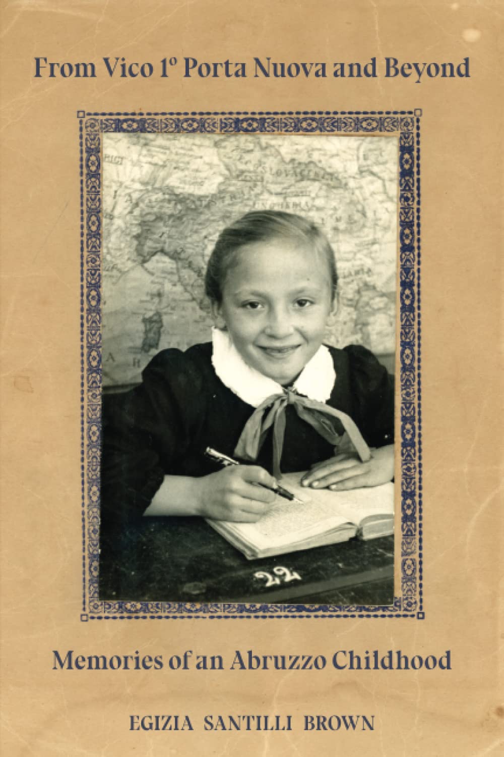 From Vico 1o Porta Nuova and Beyond: Memories of an Abruzzo Childhood Politics & Society