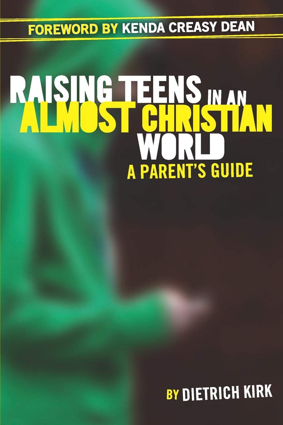 Raising Teens in an Almost Christian World: A Parent's Guide Religion & Esotericism