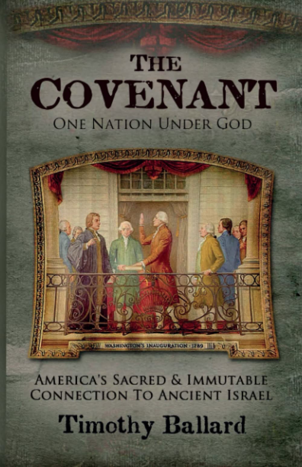 The Covenant: America's Sacred and Immutable Connection to Ancient Israel Politics & History
