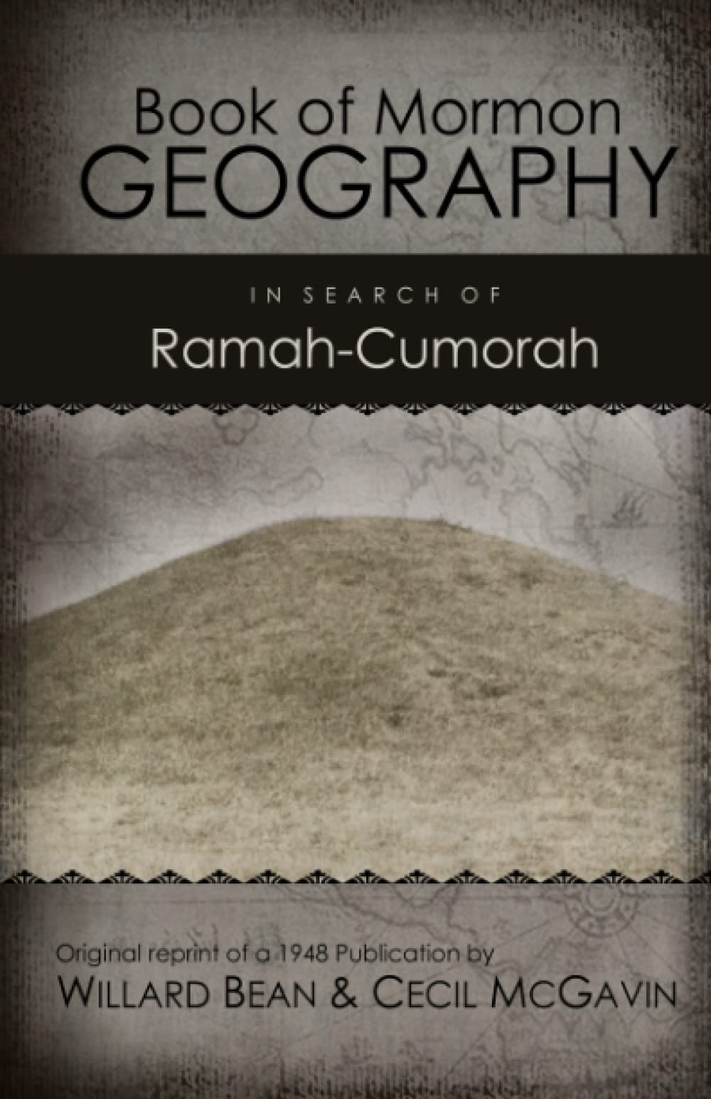 Book of Mormon Geography: In Search of Ramah-Cumorah Philosophy