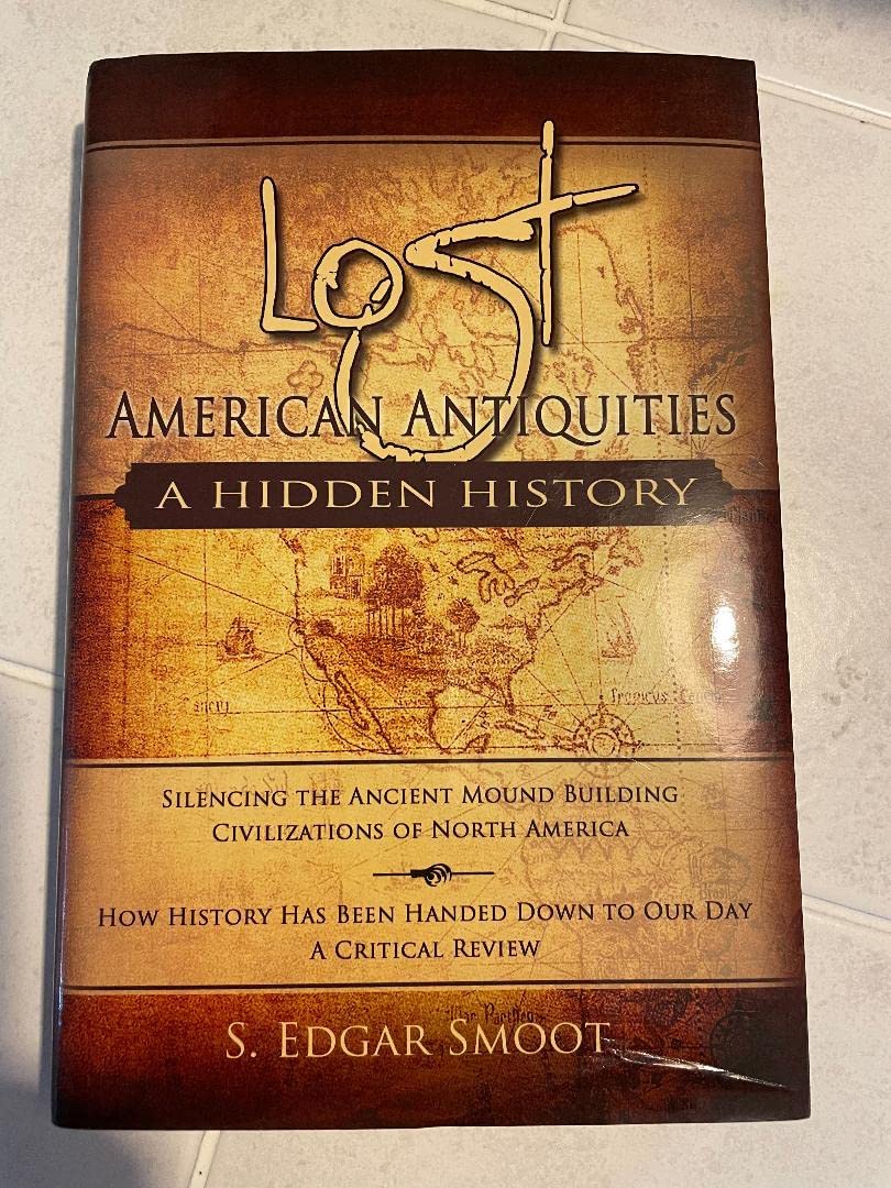Lost American Antiquities: A Hidden History (Hardcover Book) Politics & History