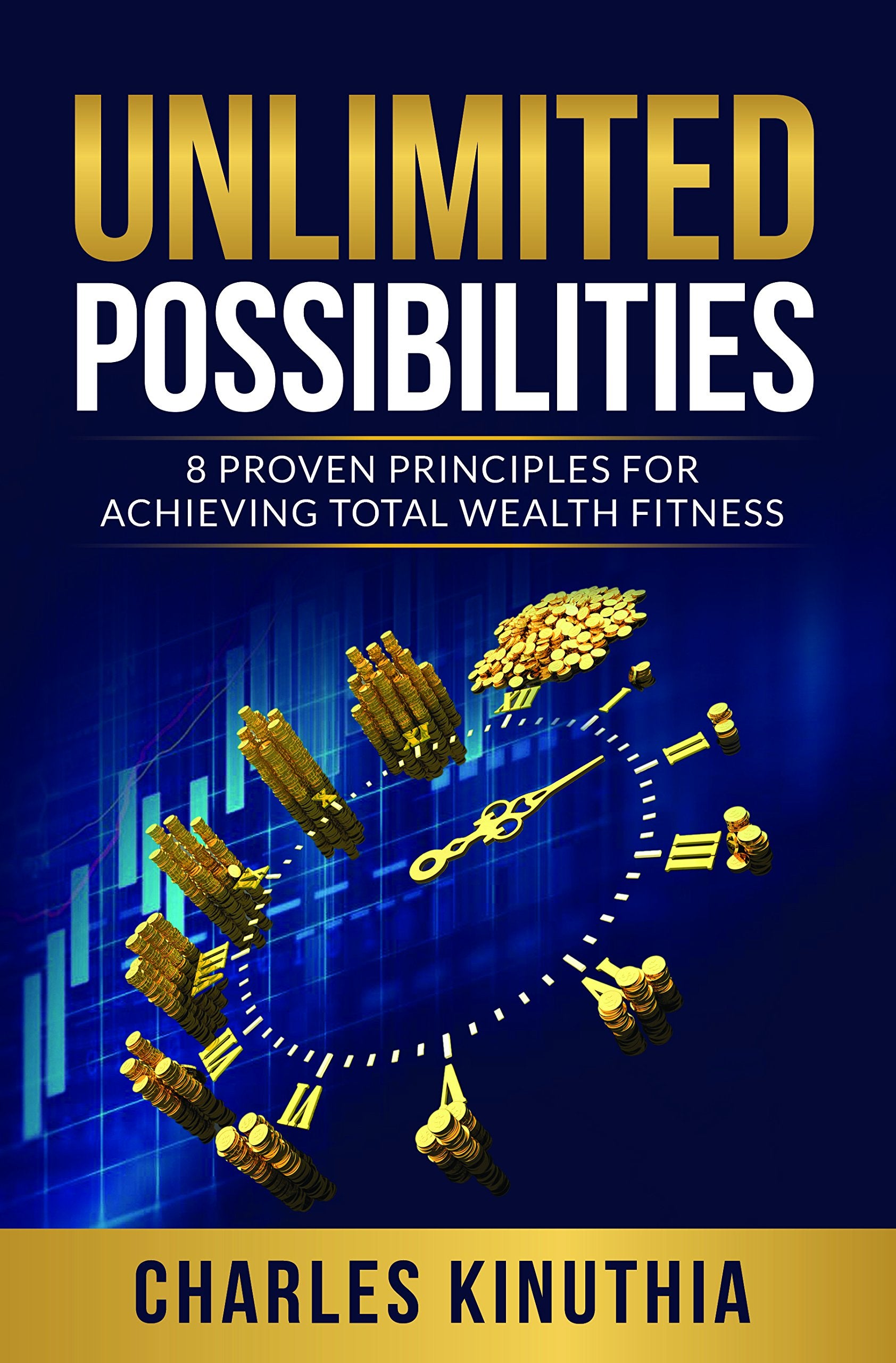 Unlimited Possibilities: 8 Proven Principles for Achieving Total Wealth Fitness Books