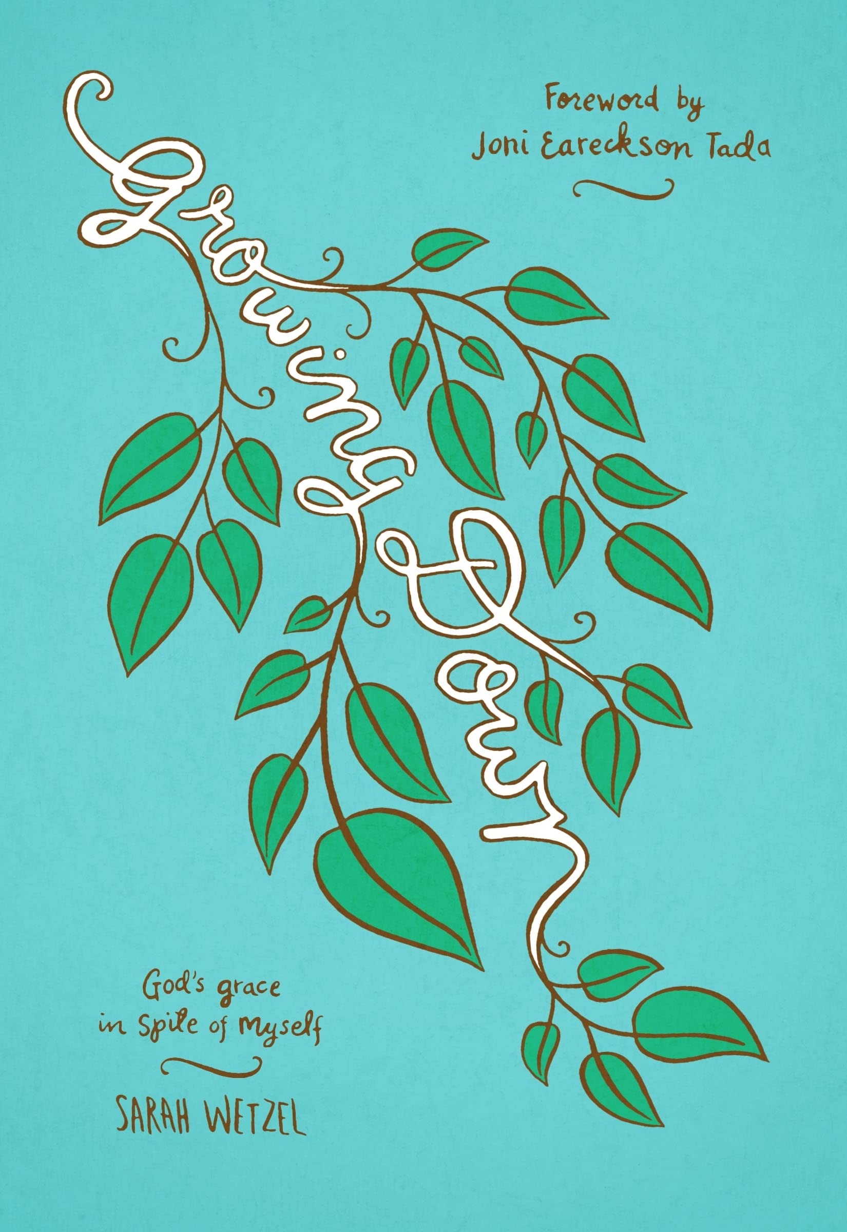 Growing Down: God's Grace, in Spite of Myself Social Sciences