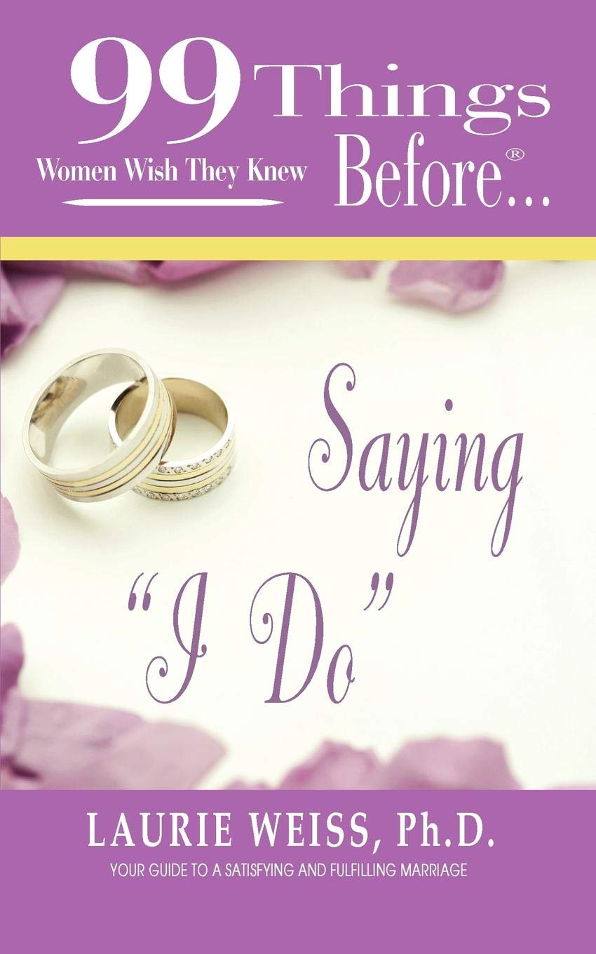 99 Things Women Wish They Knew Before Saying "I Do" book