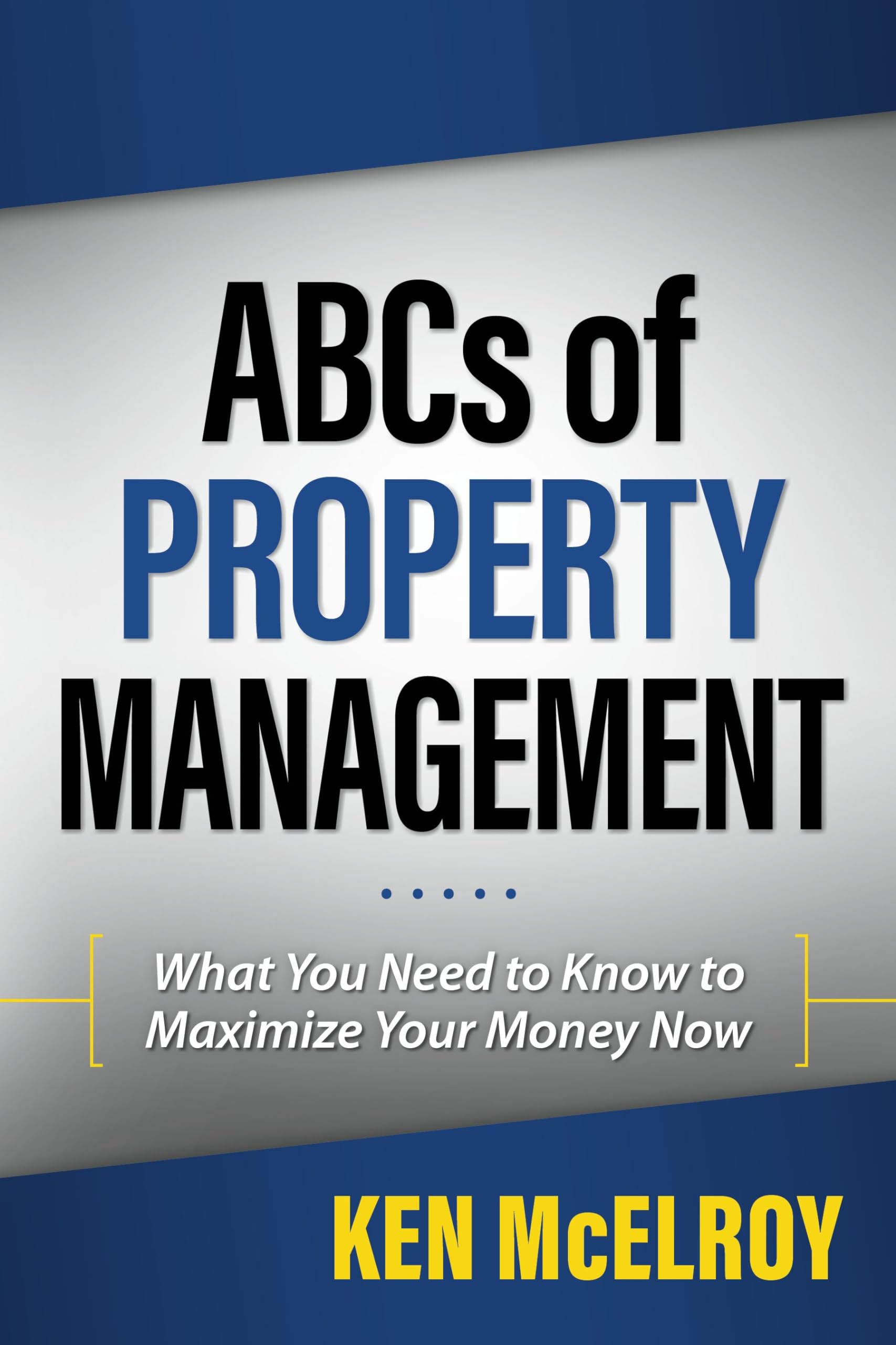 ABCs of Property Management: What You Need to Know to Maximize Your Money Now (Rich Dad's Advisors (Paperback)) Business & Technology