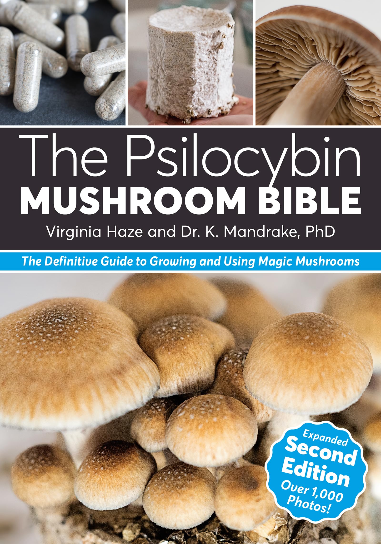The Psilocybin Mushroom Bible: The Definitive Guide to Growing and Using Magic Mushrooms Social Sciences