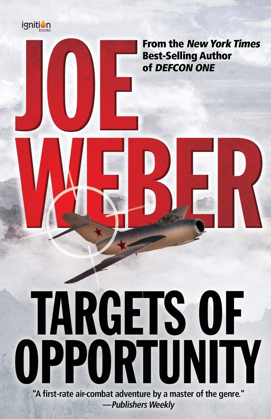 Targets of Opportunity: A Novel Action & Adventure
