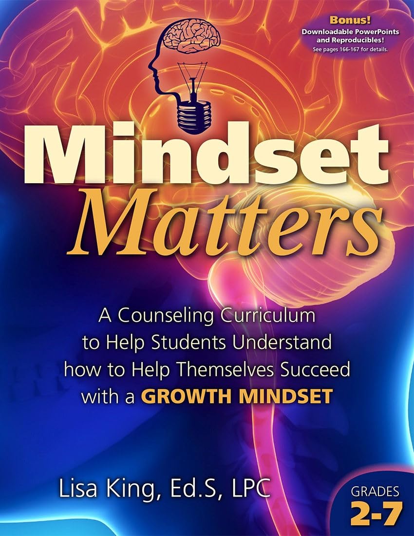 Mindset Matters: A Counseling Curriculum to Help Students Understand How to Help Themselves Succeed with a Growth Mindset Education & Training