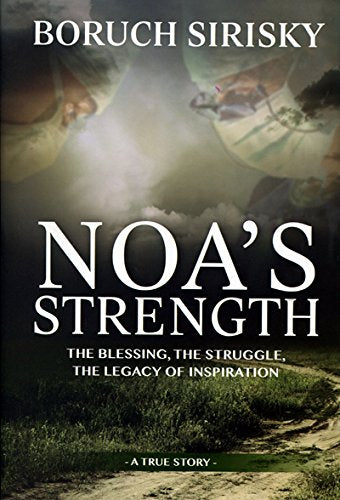 Noa's Strength - The Blessing, the Struggle, the Legacy of Inspiration Books