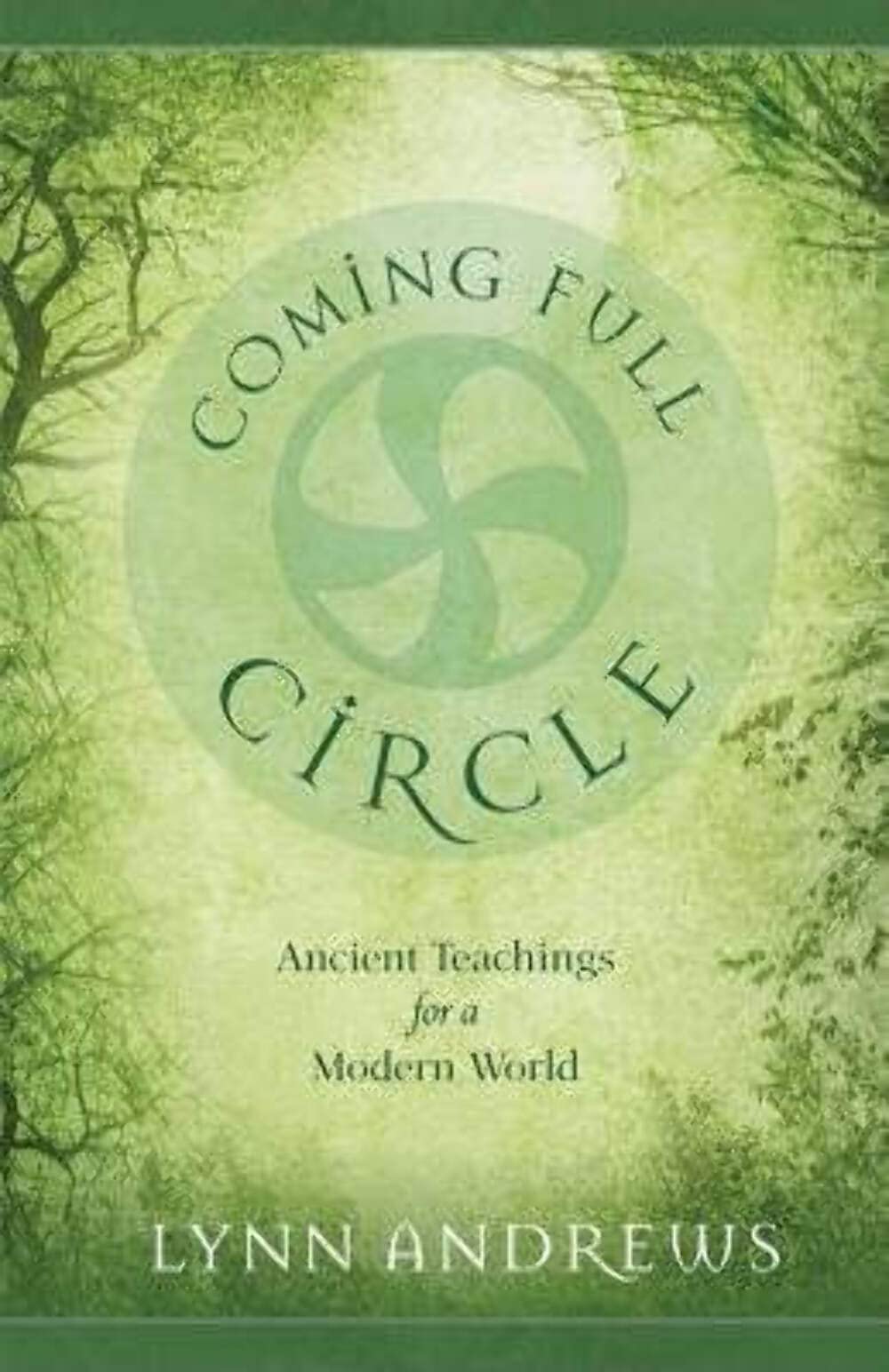 Coming Full Circle: Ancient Teachings for a Modern World Self-help
