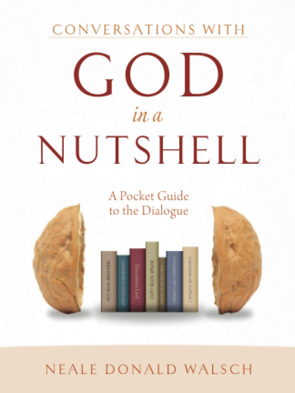 Conversations with God in a Nutshell: A Pocket Guide to the Dialogue book