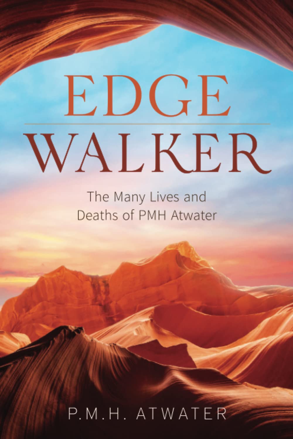 Edge Walker: The Many Lives and Deaths of PMH Atwater Memories