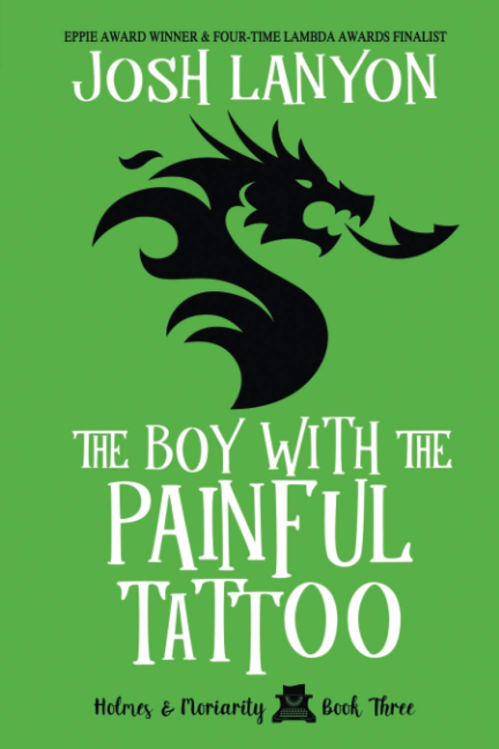 The Boy with the Painful Tattoo: Holmes & Moriarity 3 LGBTQ+