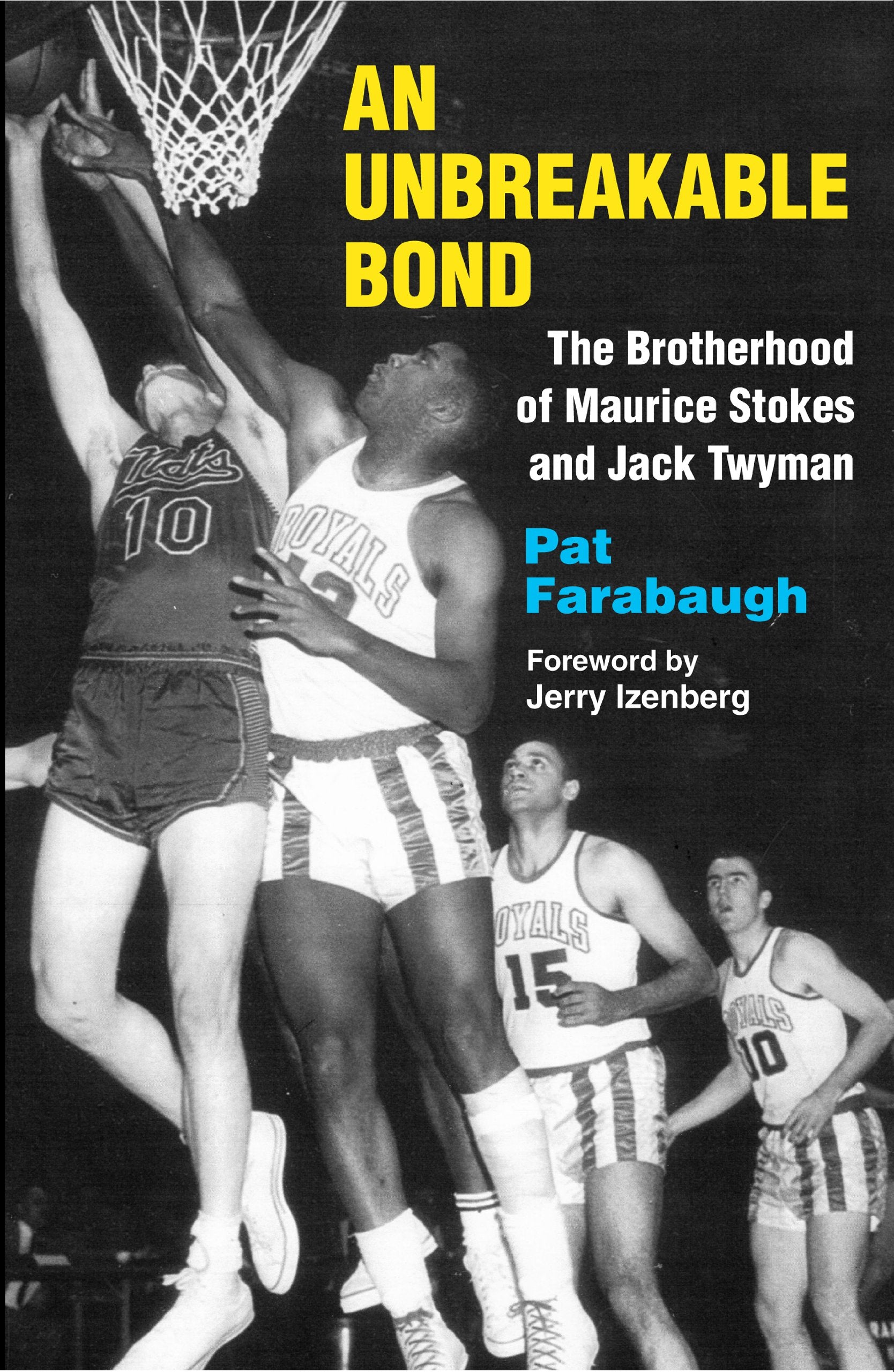 An Unbreakable Bond: The Brotherhood of Maurice Stokes and Jack Twyman Leisure & Fun