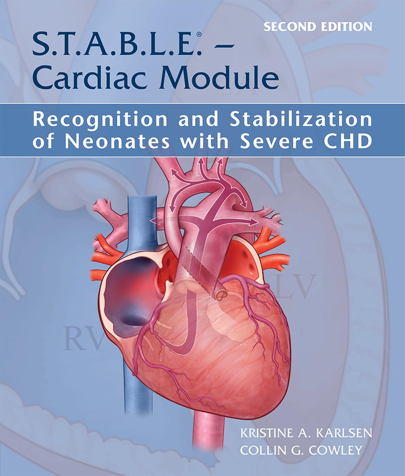 S.T.A.B.L.E. - Cardiac Module: Recognition and Stabilization of Neonates with Severe CHD Medicine