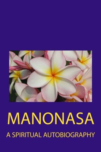 Manonasa: A Spiritual Autobiography Politics & Society