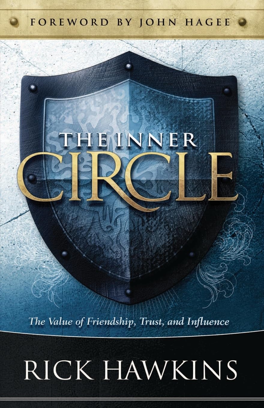 Inner Circle: The Value of Friendship, Trust, and Influence Partnership & Love